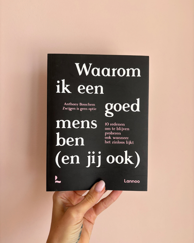 Waarom ik een goed mens ben (en jij ook) — Anthony Bosschem