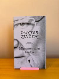 Migranten aller landen - Walter Zinzen