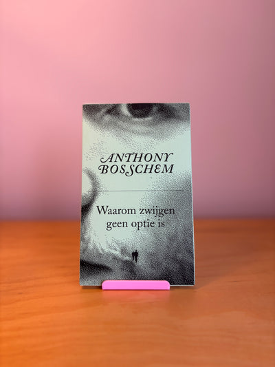 Waarom zwijgen geen optie is - Anthony Bosschem