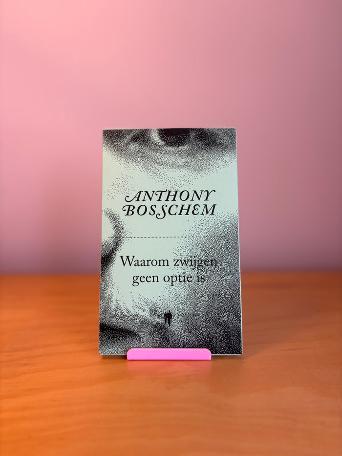 Waarom zwijgen geen optie is - Anthony Bosschem