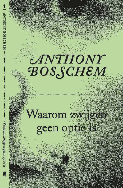 Waarom zwijgen geen optie is - Anthony Bosschem